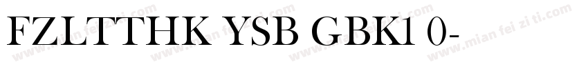 FZLTTHK YSB GBK1 0字体转换